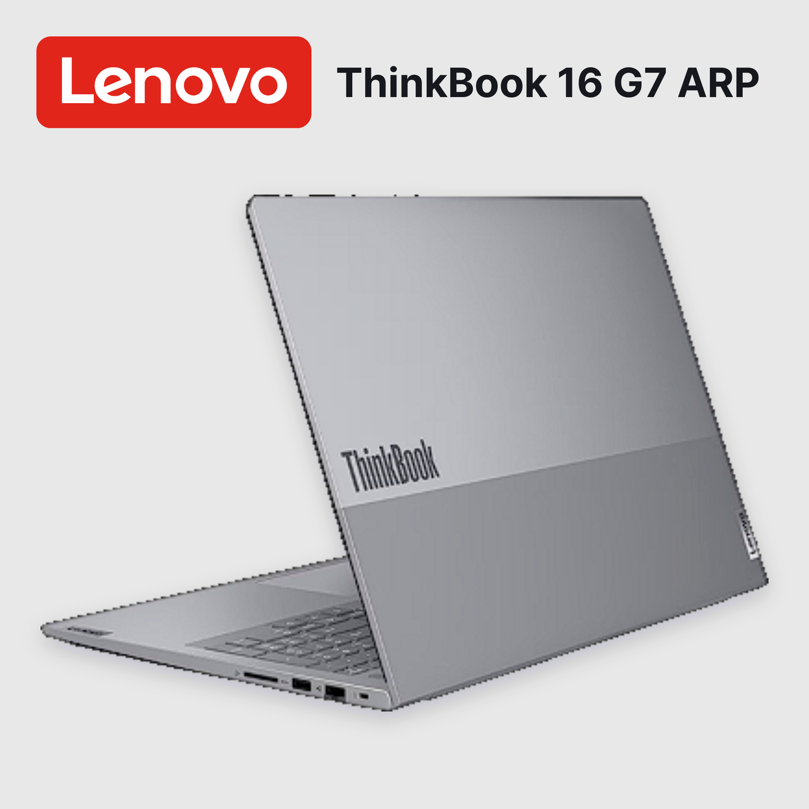 Laptop Lenovo ThinkBook 16 G7 ARP Ryzen 5-7535HS 8GB 512GB SSD 16" (21MW006HCL)